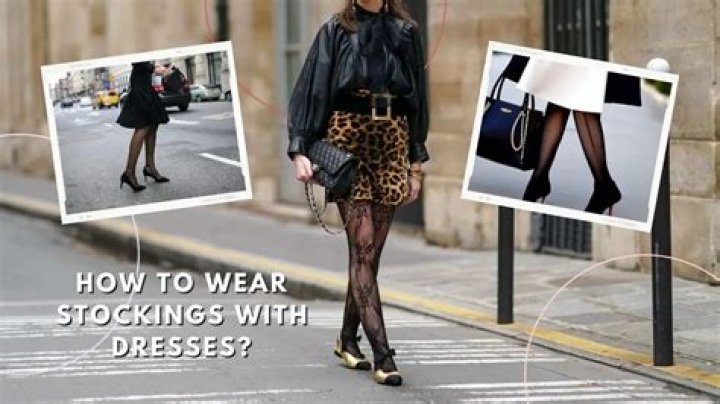 How do you wear stockings with a dress?