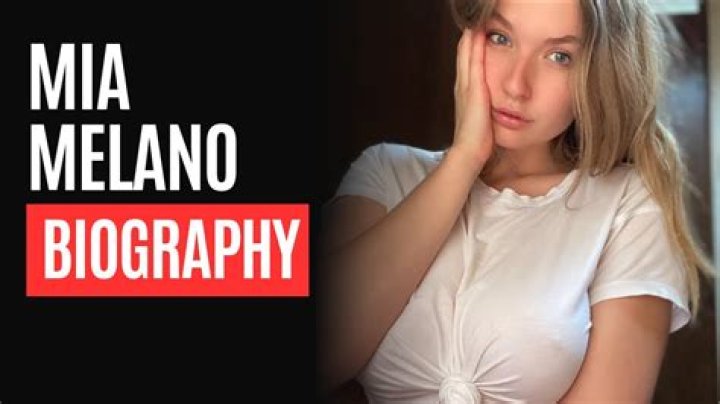Mia Melano - Age, Family, Bio
